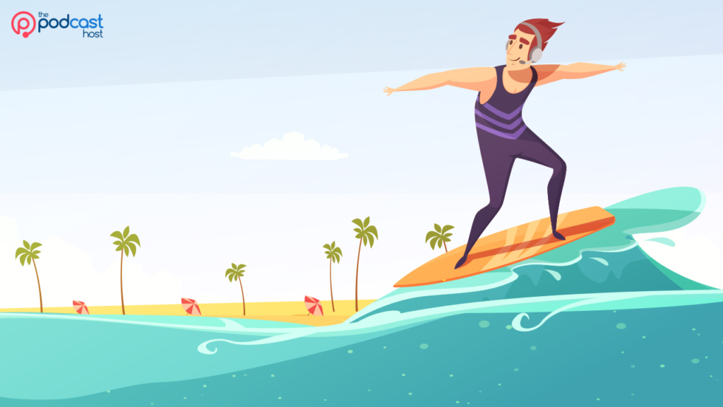 "Give us a Wave" could be a good surfing podcast name