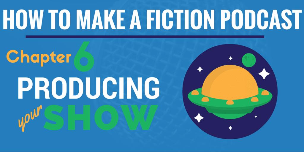 Producing your show